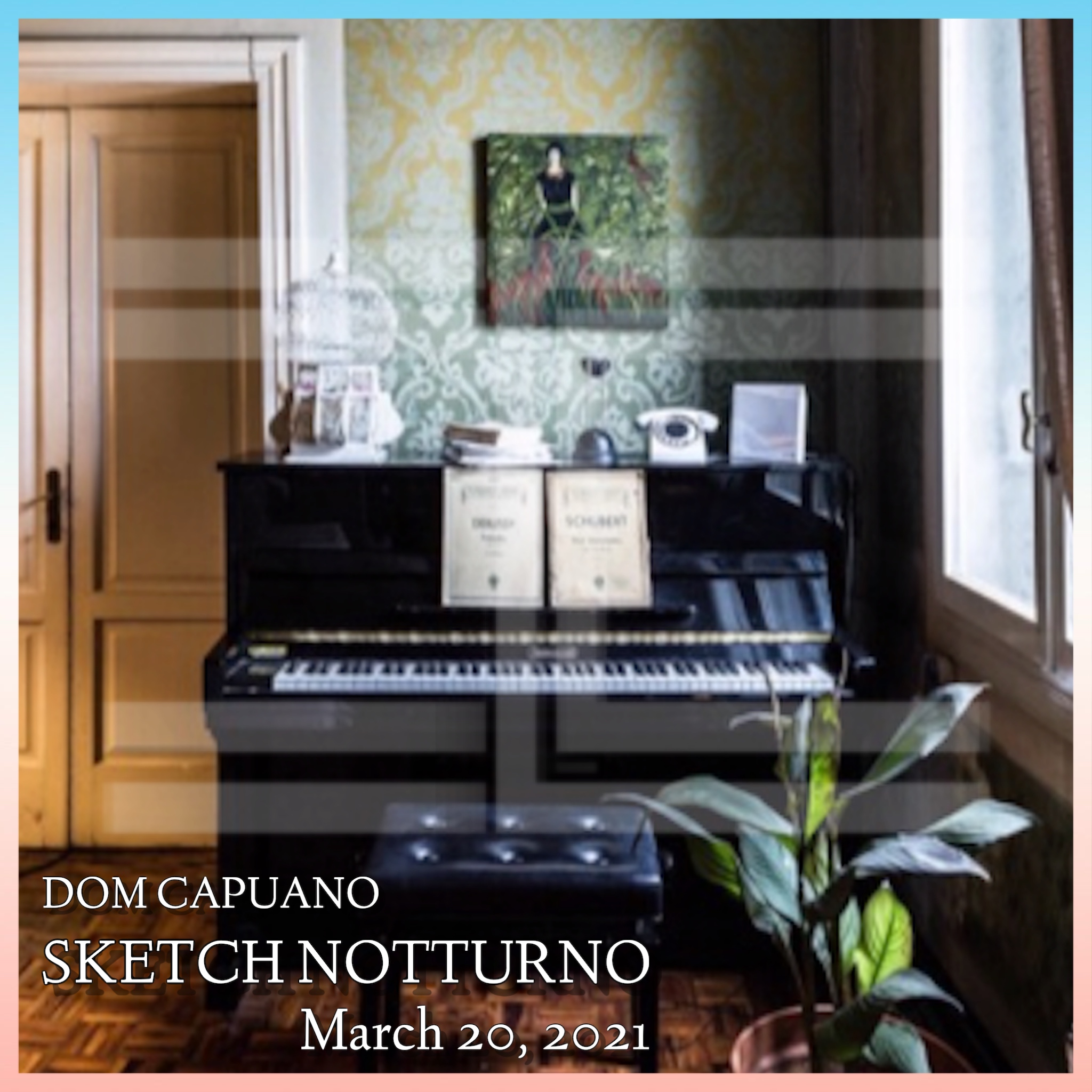 DOM_CAPUANO_-_Sketch_Notturno_3-20-21_COVER