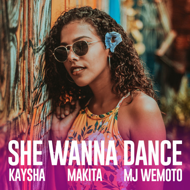 kaysha-mj-wemoto-makita-she-wanna-dance