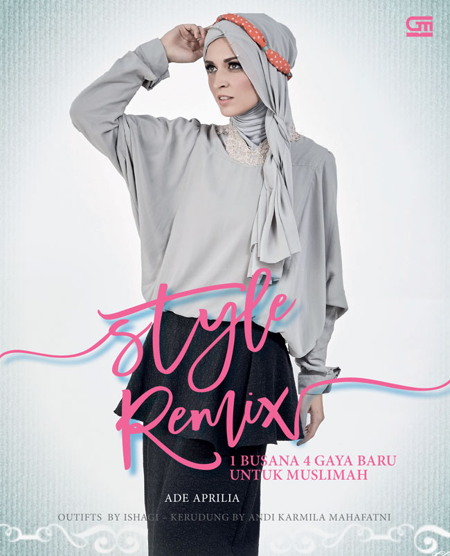 F_Style_Remix_-_1_Busana_4_Gaya_Baru_untuk_Muslimah