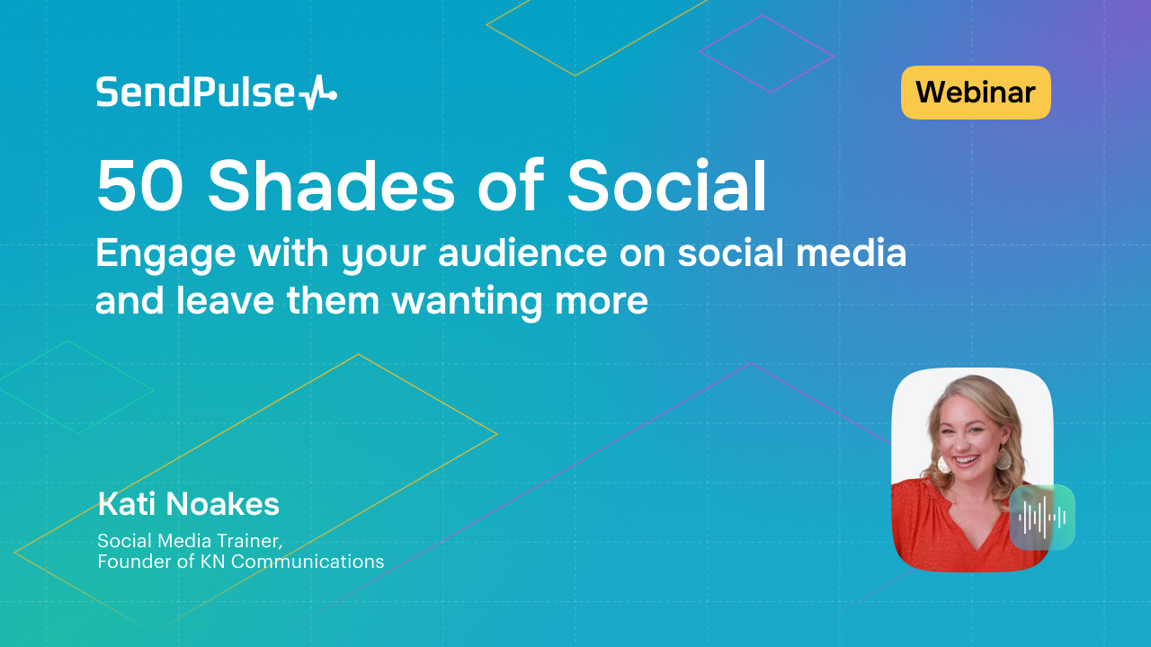 50 Shades of Social. Engage with your audience on social media and leave them wanting more