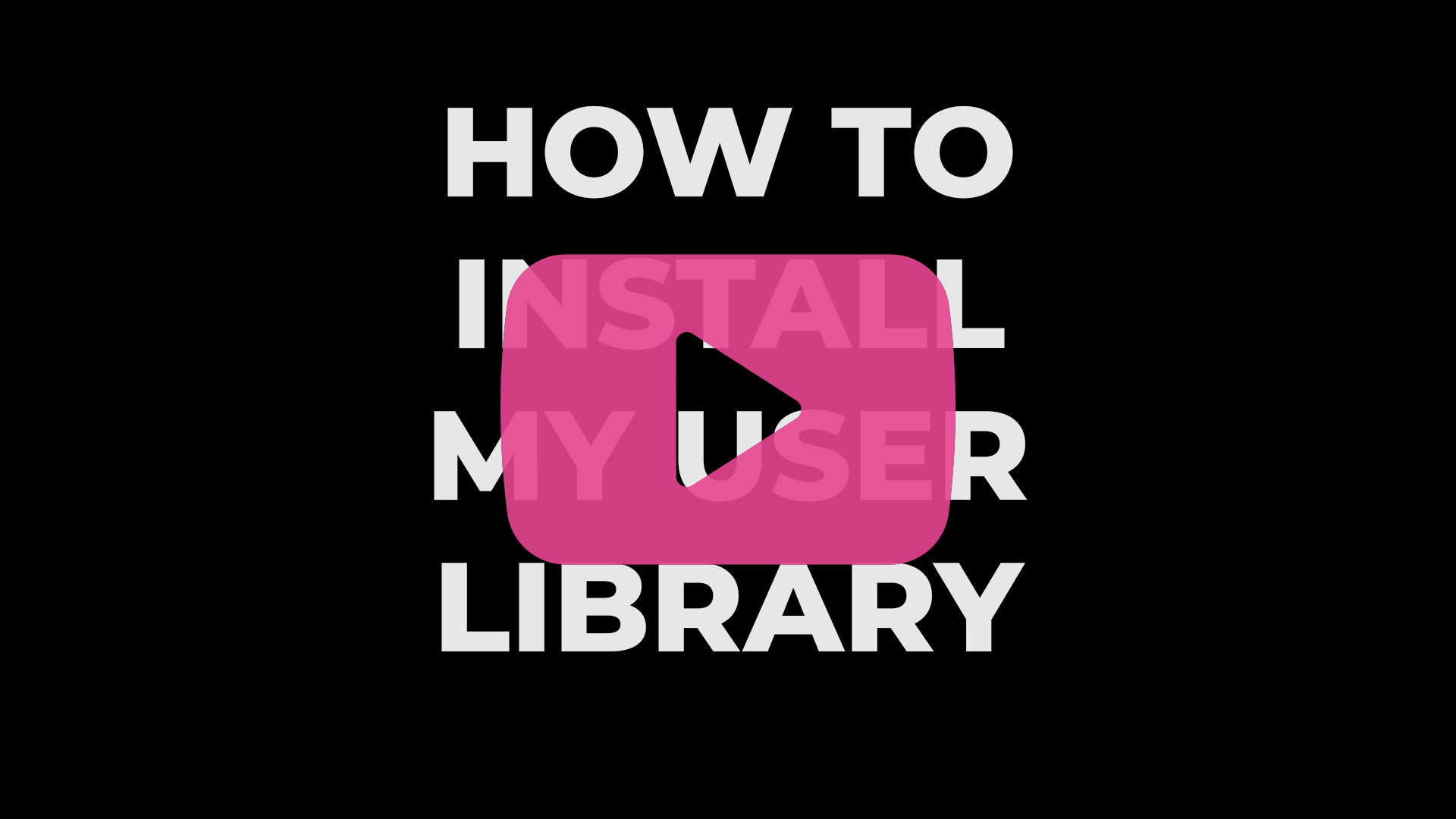 Howtoinstallamyuserlibrary_Websie